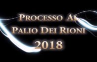 Processo al Palio dei Rioni 2018